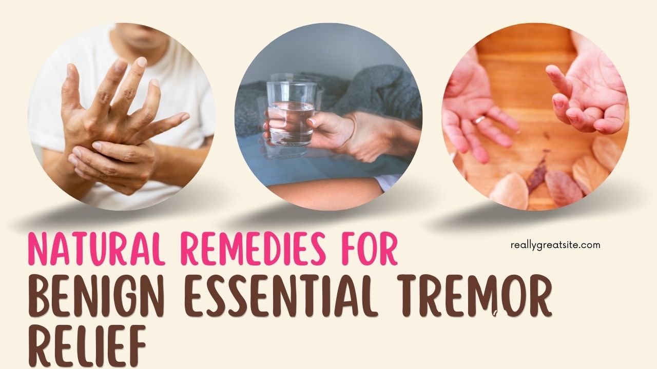 Benign Essential Tremor